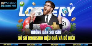 Hướng dẫn soi cầu xổ số B9CASINO hiệu quả và dễ hiểu 2 soi cầu xổ số B9CASINO