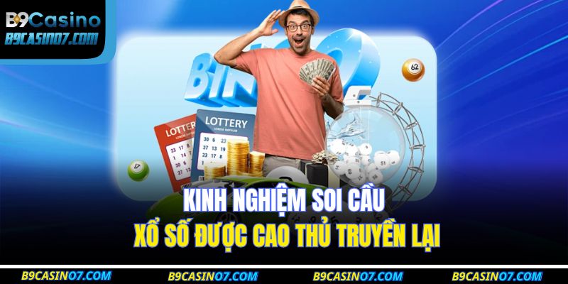 Kinh nghiệm soi cầu xổ số được cao thủ truyền lại
