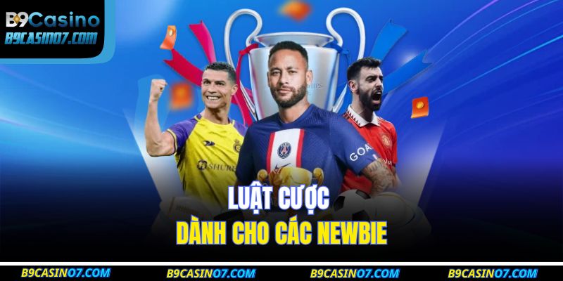 Luật cược dành cho các newbie