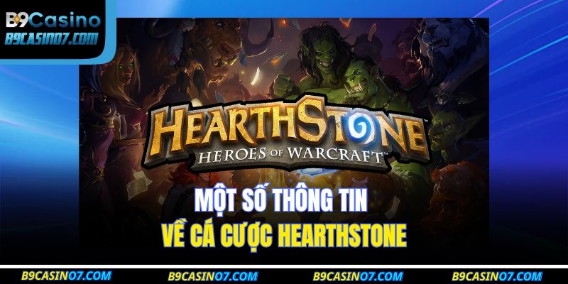 Một số thông tin về cá cược Hearthstone