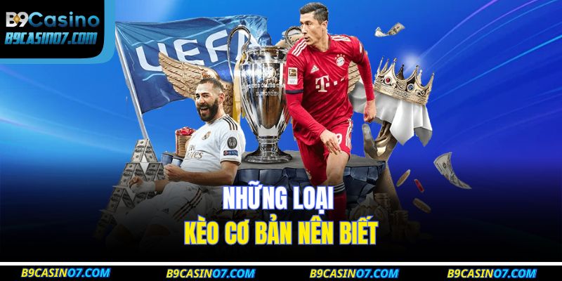 Những loại kèo cơ bản nên biết