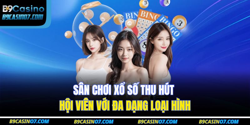 Trang chủ 23 Sân chơi xổ số thu hút hội viên với đa dạng loại hình